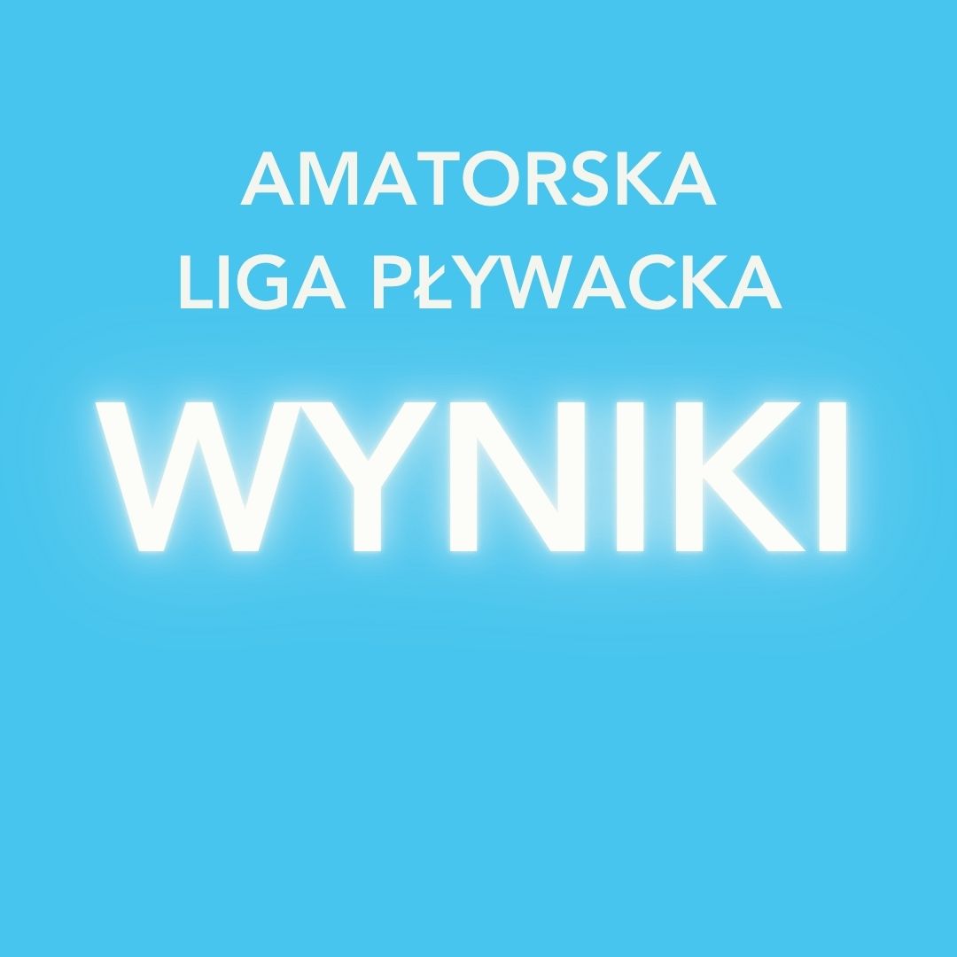 Wyniki Amatorskiej Ligi Pływackiej 12.04.2026
