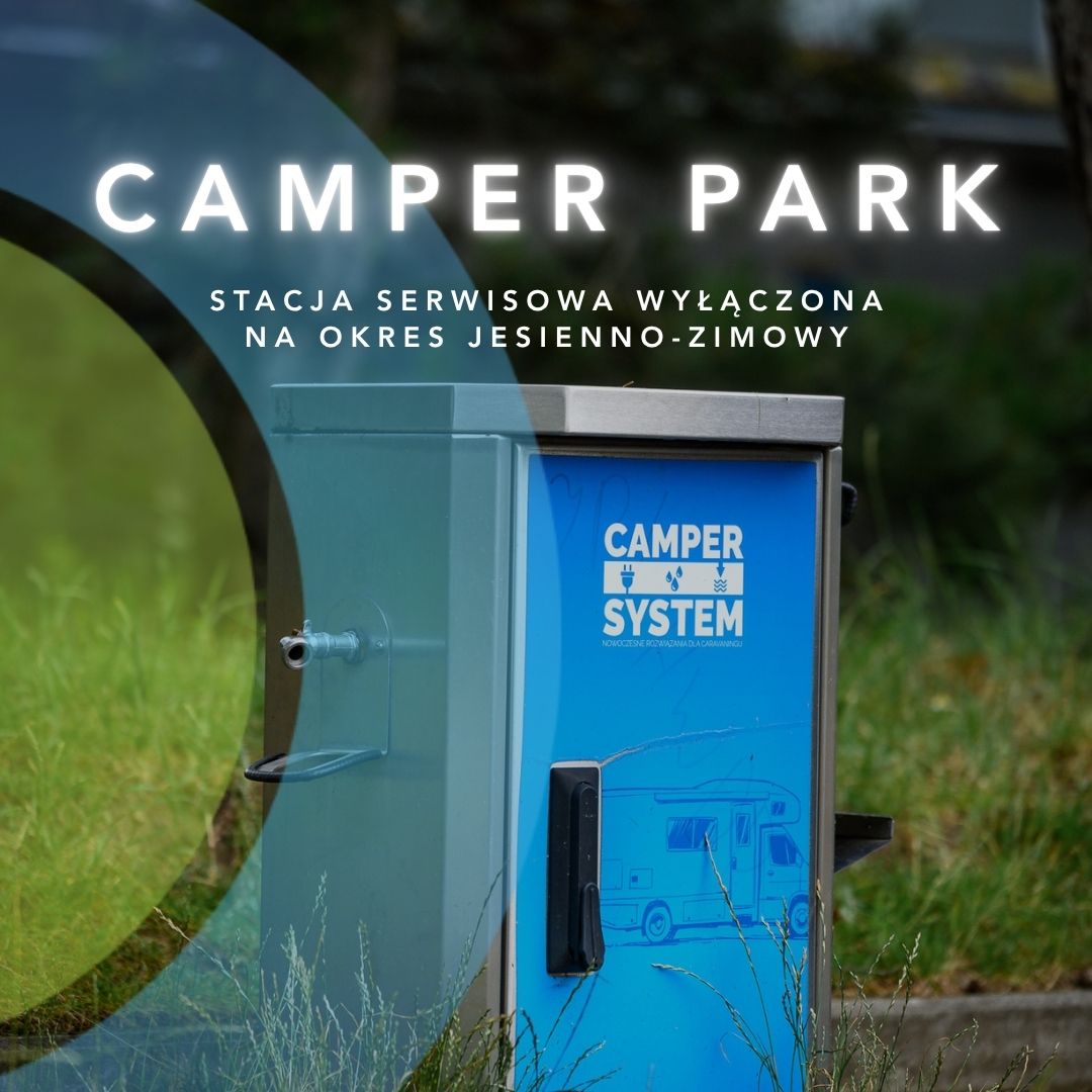 🚐 Camper Park – stacja serwisowa wyłączona na okres jesienno-zimowy 🍂❄️