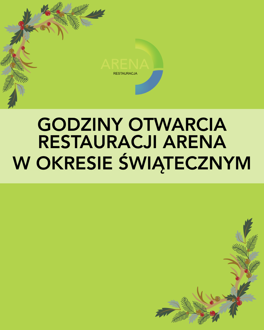  Godziny otwarcia Restauracji Arena w okresie świątecznym i noworocznym